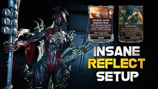 Warframe: INSANE REFLECT DAMAGE BUILD & SETUP