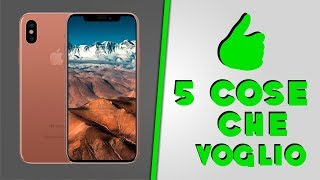 5 Cose che Vorrei da iPhone 8