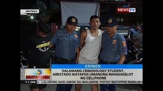 BT: Dalawang criminology student, arestado matapos umanong manghablot ng cellphone