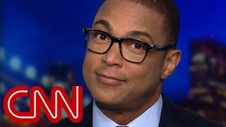 Lemon: Trump has deflected facts since day 1, literally
