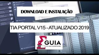 DOWNLOAD E instalação TIA PORTAL V15 E PLC SIM - CLP SIEMENS - ATUALIZADO 2019