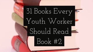31 Books Every Youth Pastor Should Read Book #2