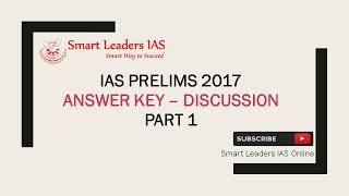 IAS Prelims 2017Answer Key Part 1 from Smart Leaders IAS, Chennai