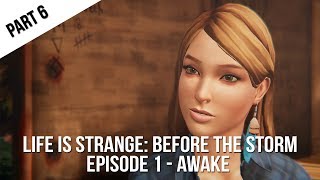 Life Is Strange - Before The Storm: Episode 1 | Awake | Gameplay Walkthrough (Part 6)