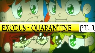 Exodus Quarantine Ep. 1