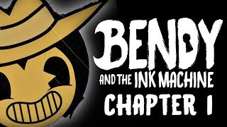 FEAR THE MACHINE! LK Plays Bendy and The Ink Machine Chapter 1