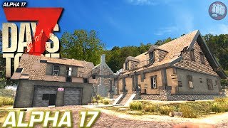 Alpha 17 Coolest Building | 7 Days To Die | Alpha 17 S1 EP18