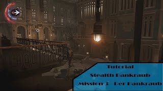 Dishonored: Death of the Outsider | Tutorial: Stealth Bankraub| Achievement: Das perfekte Verbrechen