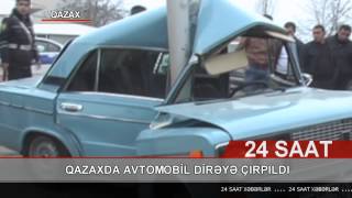 Qazaxda avtomobil dirəyə çırpıldı