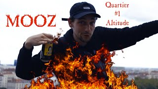 MOOZ - Quartier #1 Altitude (Clip Officiel)