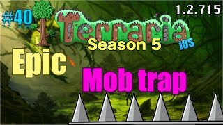 Let's Play Terraria (1.2.715) iOS/Android- BEST MOB TRAP! Episode 40