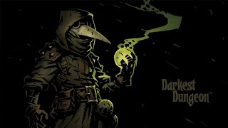 Darkest Dungeon (Давайте поглядим!)