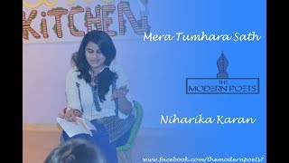 "Niharika " Mera Tumhara Sath |The Modern Poets |Hindi Poetry | The South delhi Kitchen |2017