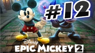 Прохождение игры ( Disney Epic Mickey 2 ) Часть 12