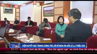 Viện huyết học truyền máu Trung ương  Bộ Y tế trả lời có hay không có tiêu cực trong vụ Bio Rad?
