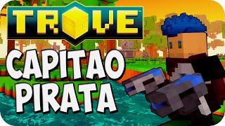 Trove - O capitão Pirata #11