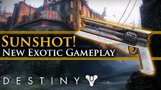 Destiny 2 Gameplay - New Sunshot Exotic Handcannon Gameplay! The Fatebringer of Destiny 2!