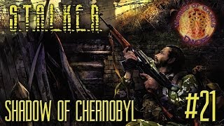 STALKER. ( Сталкер ) Прохождение игры. "Тени Чернобыля" #21