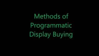 Methods of Programmatic Display Buying