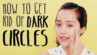 How to Get Rid of Dark Circles