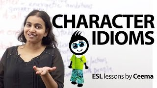 12 idioms to describe the character of a person – Free spoken English lesson