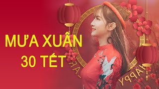 Nhạc Nghe Ngày 30 Tết - Liên Khúc Xuân Quê Hương 2020 - Hạt Mưa Xuân, Hơi Thở Mùa Xuân