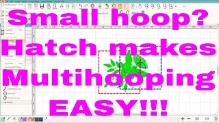 Beginner Hatch Embroidery:  Small hoop?Learn Multi Hooping in Hatch!