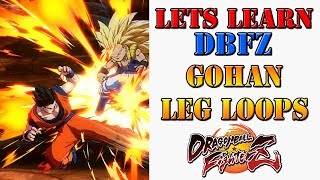 Lets learn DBFZ! - All about Adult Gohan's leg loop combos