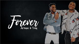 Ar'mon and Trey - Forever (Lyrics)