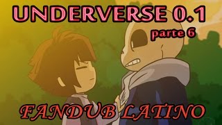 UNDERVERSE 0.1 FINAL - Part 6 - Fandub latino