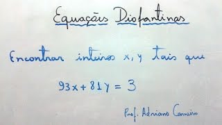 Equações Diofantinas (1ª ordem) - Prof. Ms Adriano Carneiro