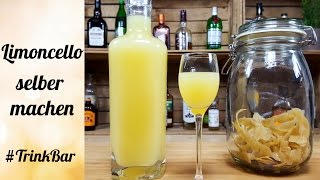 Limoncello selber machen - Likör - Rezept - TrinkBar