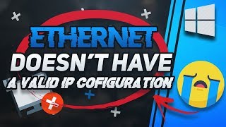"Ethernet doesn’t have a valid IP configuration" Fix [4 Solutions]