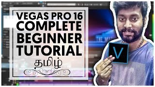 Vegas Pro 16 Complete Beginner Tutorial in Tamil | With download Link!!!