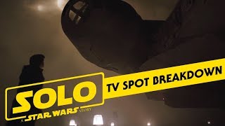 Solo: A Star Wars Story Big Game TV Spot Breakdown and Analysis