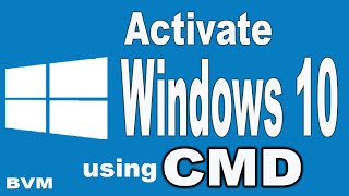 how to activate Windows 10 Pro, Home  and Enterprise using CMD