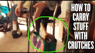 How to carry things with crutches