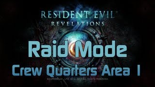 Resident Evil Revelations - Raid Mode - Chasm, Crew Quarters Area 1