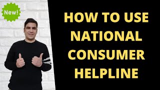 National Consumer Helpline - How to use!!