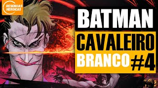 Batman: Cavaleiro Branco #4