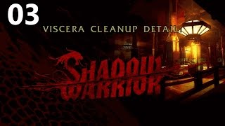 Viscera Cleanup Detail : Shadow Warrior | Part 3