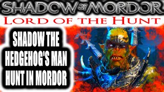 Middle Earth: Shadow of Mordor: Lord of the Hunt - SHADOW THE HEDGEHOG'S HIDE & SEEK IN MORDOR