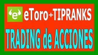 ETORO: COMPRA y VENTA de ACCIONES - Investigación de Empresas con TIPRANKS