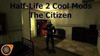 Half-Life 2 Cool Mods: The Citizen