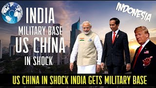 US CHINA in Shock as India gets Military Base in Indonesia