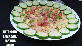 KETO/LCHF Ramadan/Fasting menu //Ramadan diet plan in English