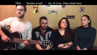 MEŞK - "Kendine iyi bak"