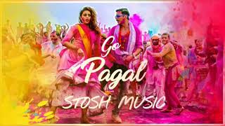 Holi Song - Go Pagal (Jolly llb 2) - Remix - STOSH MUSIC