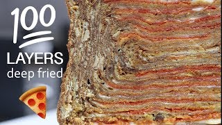 100 LAYERS OF DEEP FRIED PIZZA ?CHALLENGE!!!
