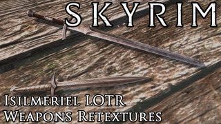 Skyrim Mod Spotlight: Isilmeriel LOTR weapons retextures